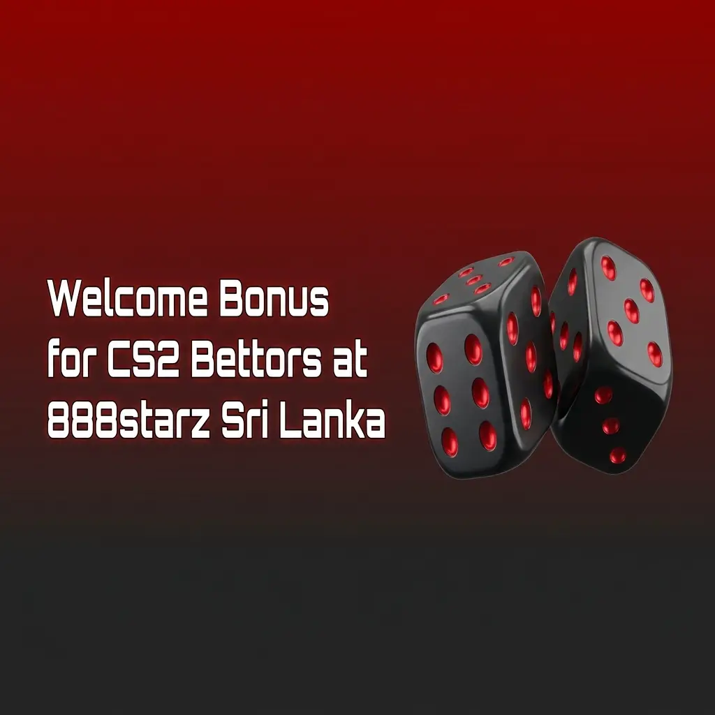 888starz Sri Lanka welcome bonus 200% up to 750,000 LKR for new users betting on CS2 and esports markets