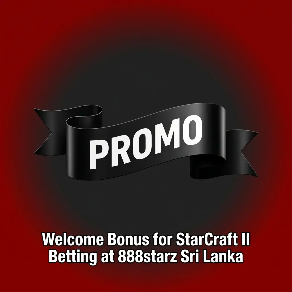 888starz Sri Lanka welcome bonus 200% match up to 750000 LKR for StarCraft II betting new account offer
