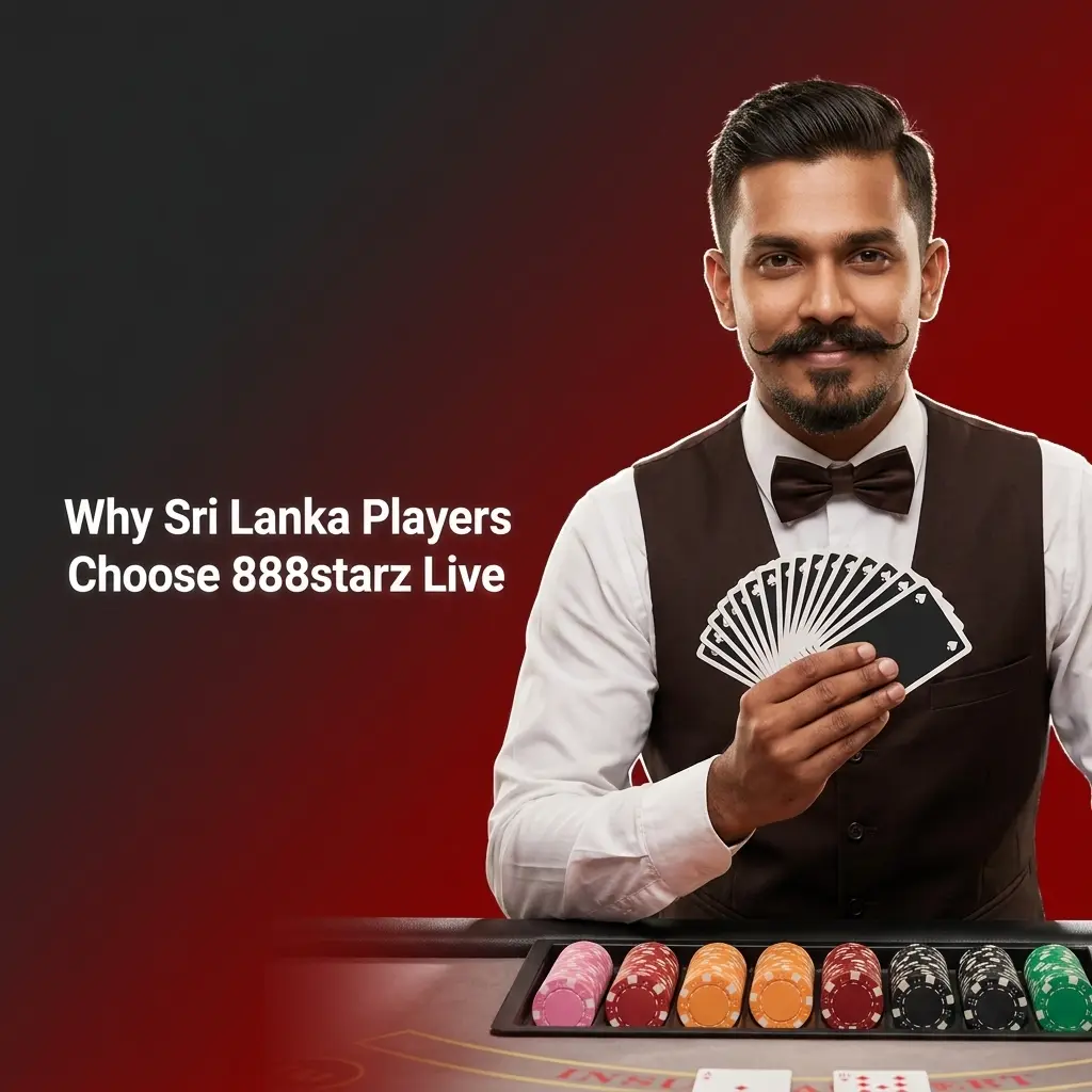 888starz live casino benefits for Sri Lanka players including LKR payments, 1000+ live dealer games, and mobile access